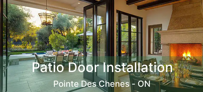  Patio Door Installation Pointe Des Chenes - ON