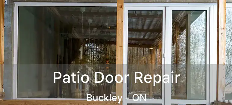  Patio Door Repair Buckley - ON