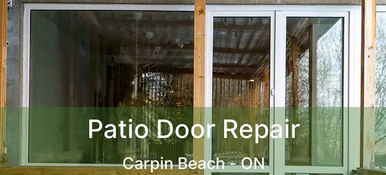  Patio Door Repair Carpin Beach - ON