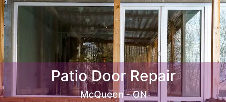  Patio Door Repair McQueen - ON