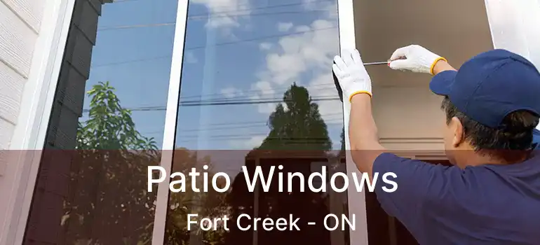  Patio Windows Fort Creek - ON