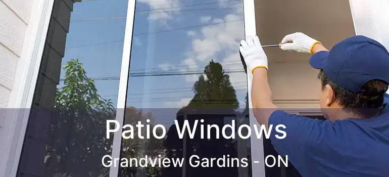  Patio Windows Grandview Gardins - ON