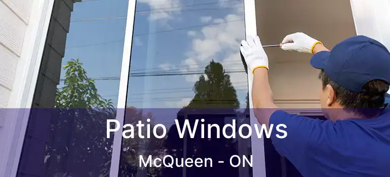  Patio Windows McQueen - ON