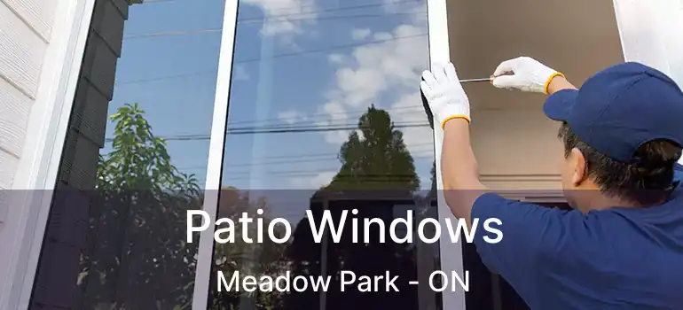  Patio Windows Meadow Park - ON