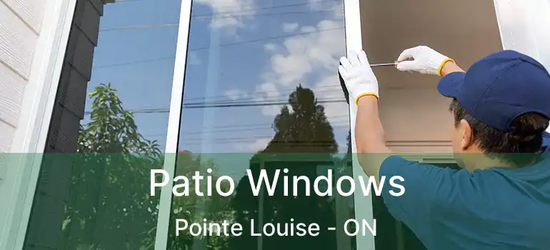  Patio Windows Pointe Louise - ON