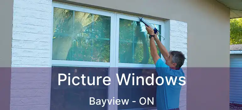  Picture Windows Bayview - ON