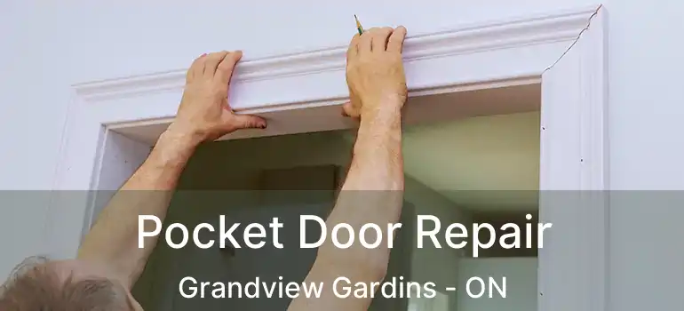  Pocket Door Repair Grandview Gardins - ON