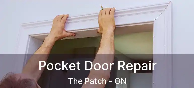  Pocket Door Repair The Patch - ON