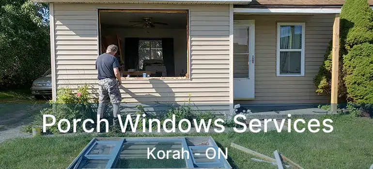  Porch Windows Services Korah - ON