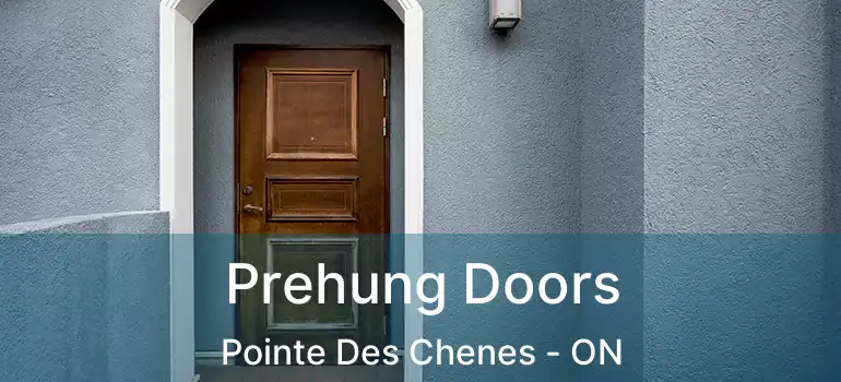  Prehung Doors Pointe Des Chenes - ON