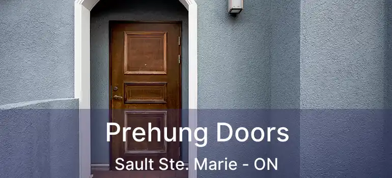  Prehung Doors Sault Ste. Marie - ON