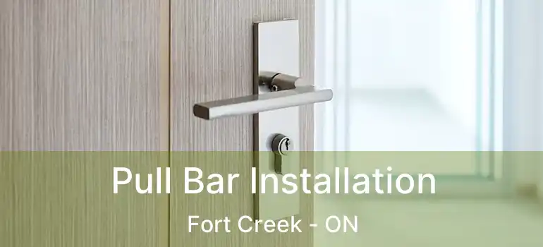  Pull Bar Installation Fort Creek - ON
