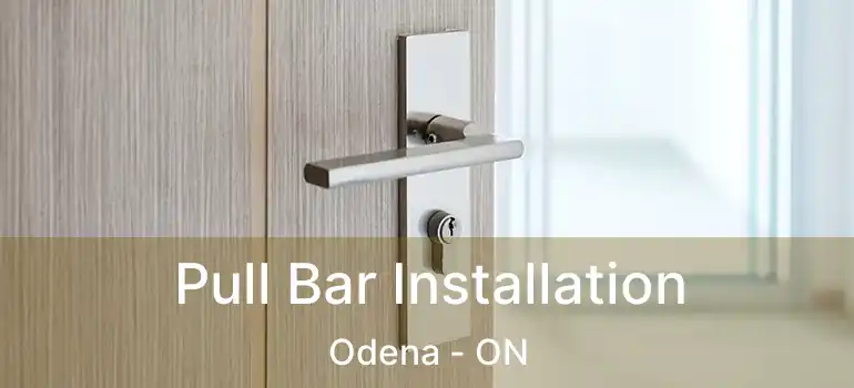  Pull Bar Installation Odena - ON