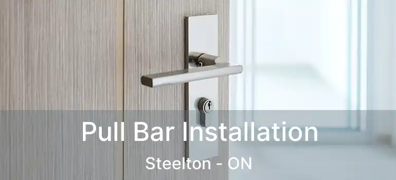  Pull Bar Installation Steelton - ON