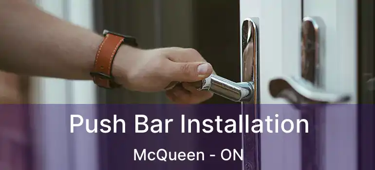  Push Bar Installation McQueen - ON