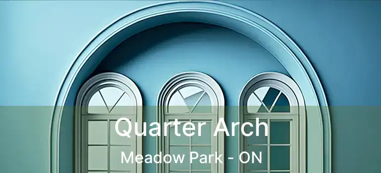  Quarter Arch Meadow Park - ON