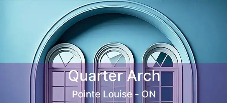  Quarter Arch Pointe Louise - ON