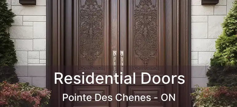  Residential Doors Pointe Des Chenes - ON