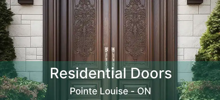  Residential Doors Pointe Louise - ON