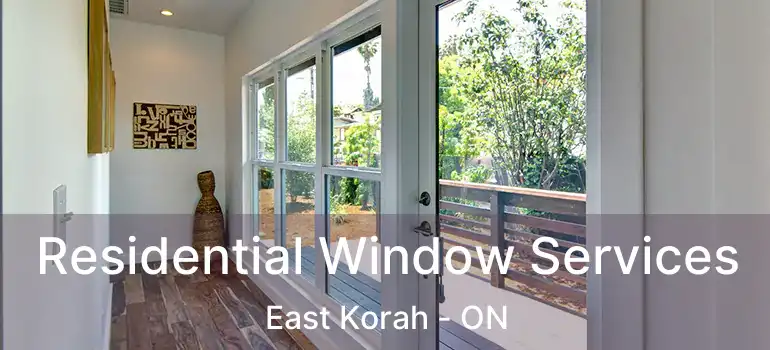  Residential Window Services East Korah - ON