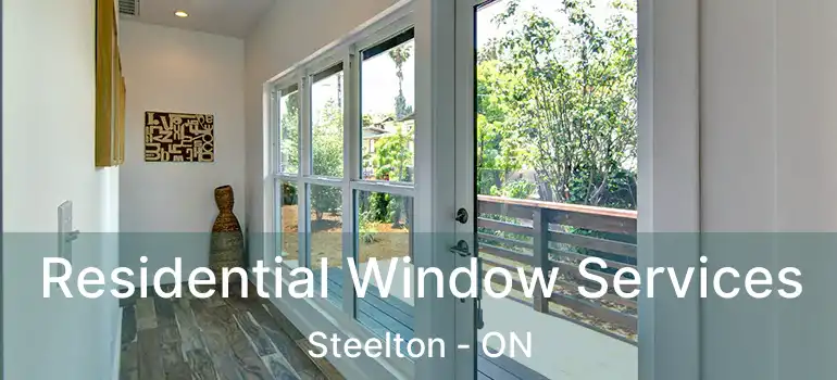  Residential Window Services Steelton - ON