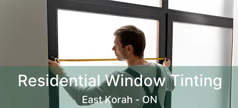  Residential Window Tinting East Korah - ON