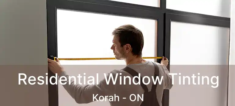  Residential Window Tinting Korah - ON
