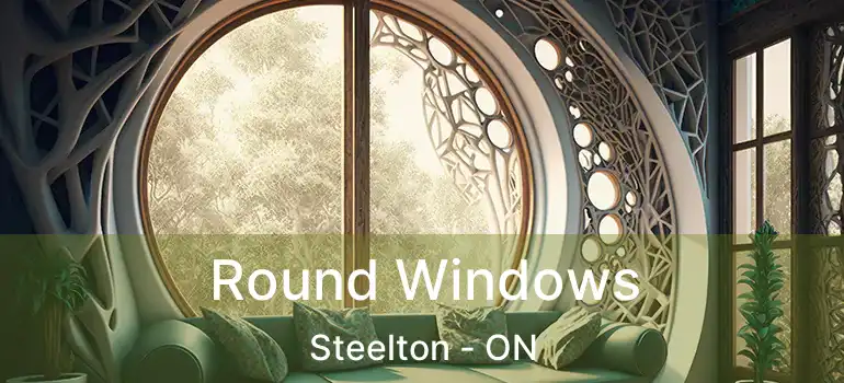  Round Windows Steelton - ON