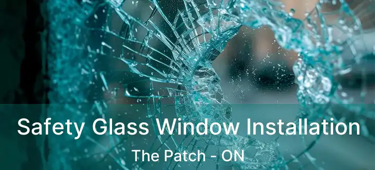  Safety Glass Window Installation The Patch - ON