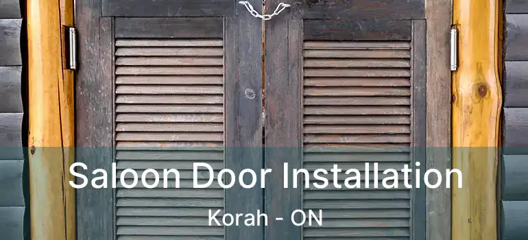  Saloon Door Installation Korah - ON