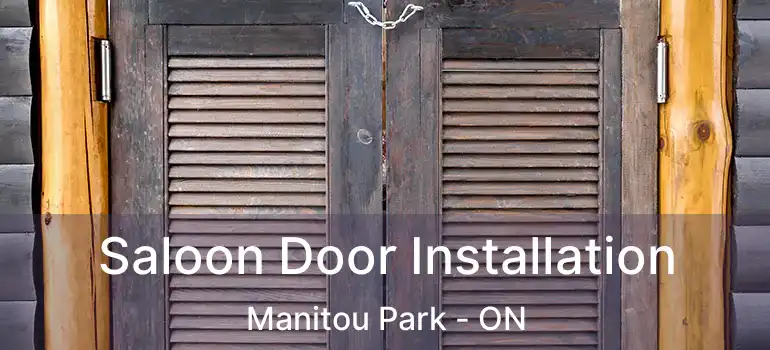  Saloon Door Installation Manitou Park - ON