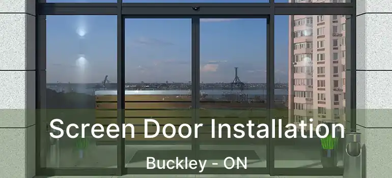  Screen Door Installation Buckley - ON