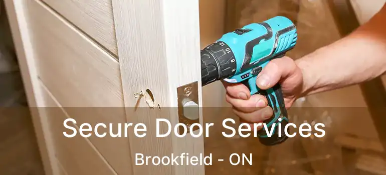  Secure Door Services Brookfield - ON