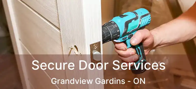  Secure Door Services Grandview Gardins - ON