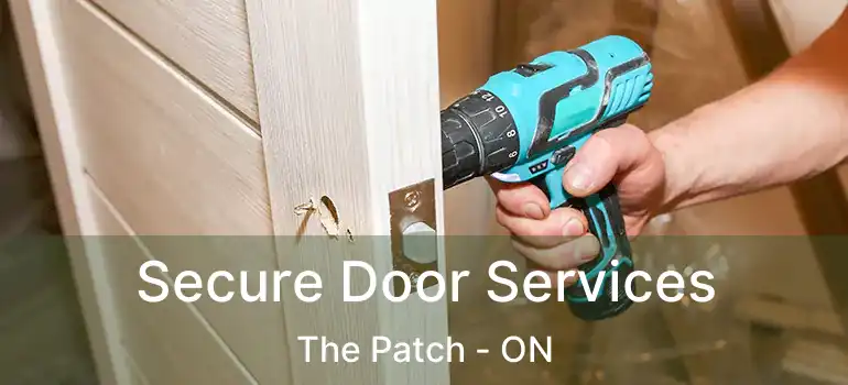  Secure Door Services The Patch - ON