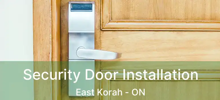  Security Door Installation East Korah - ON