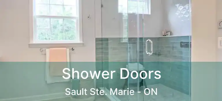  Shower Doors Sault Ste. Marie - ON