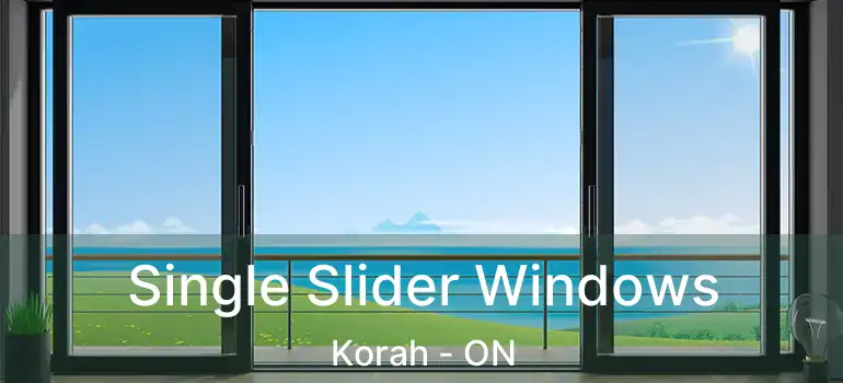  Single Slider Windows Korah - ON