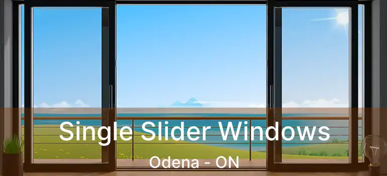  Single Slider Windows Odena - ON