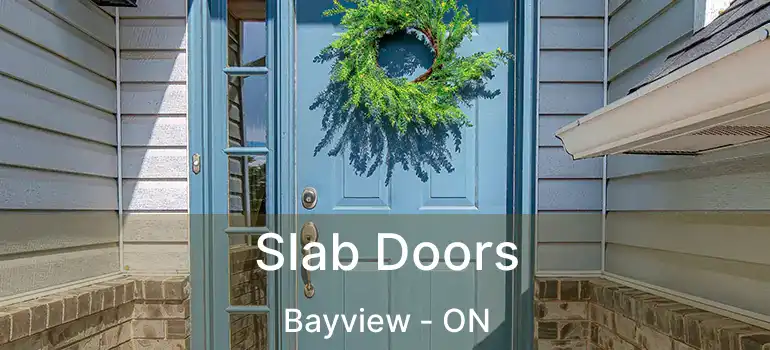  Slab Doors Bayview - ON