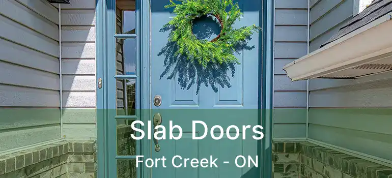  Slab Doors Fort Creek - ON