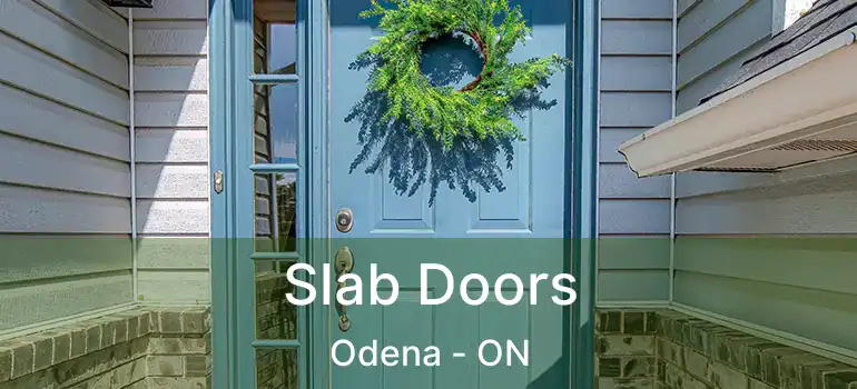  Slab Doors Odena - ON