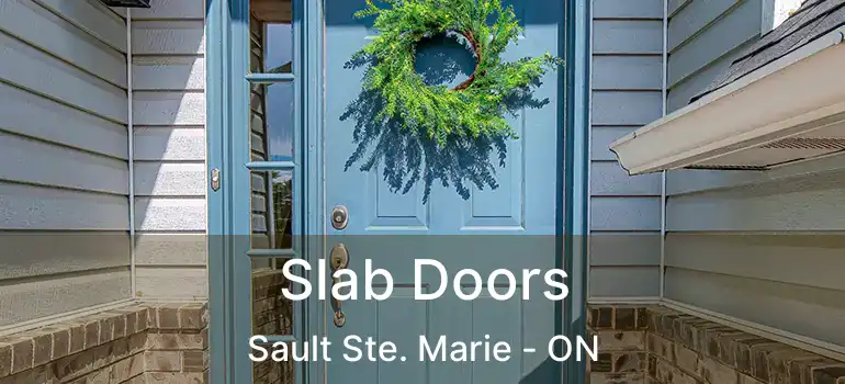  Slab Doors Sault Ste. Marie - ON
