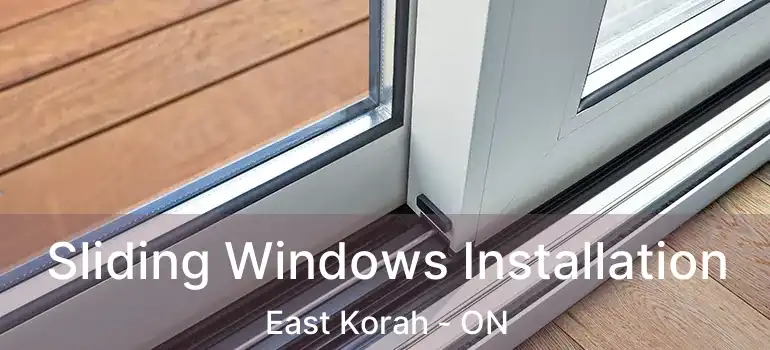  Sliding Windows Installation East Korah - ON