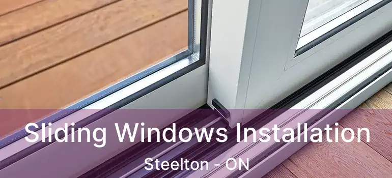  Sliding Windows Installation Steelton - ON