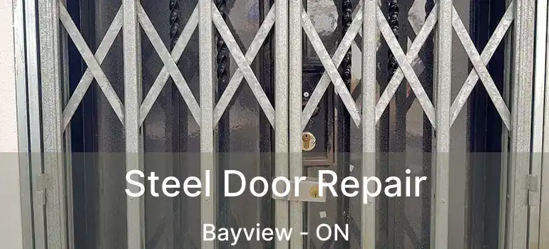  Steel Door Repair Bayview - ON