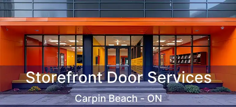  Storefront Door Services Carpin Beach - ON