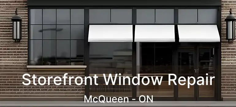  Storefront Window Repair McQueen - ON