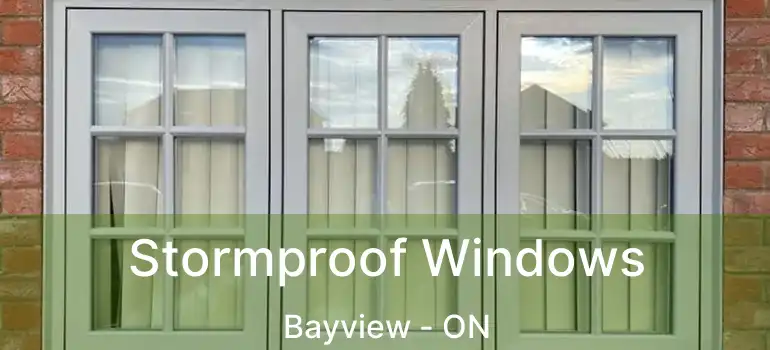  Stormproof Windows Bayview - ON