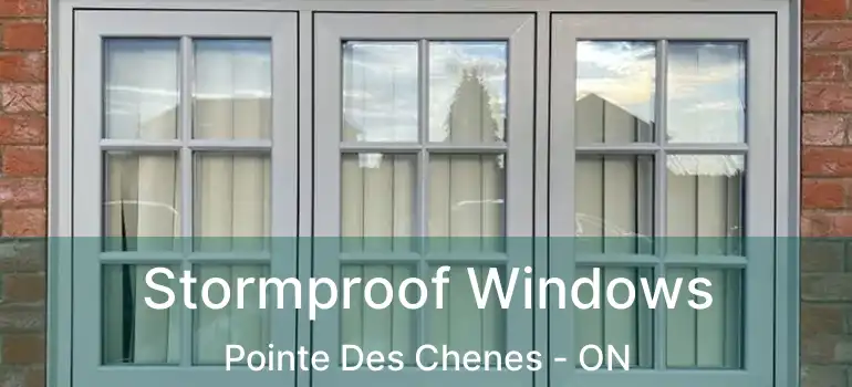  Stormproof Windows Pointe Des Chenes - ON